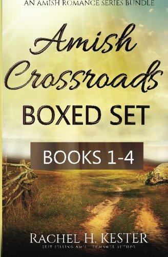 Book Cover Amish Crossroads BOXED SET: Books 1-4 (an Amish Romance Series Bundle) (Volume 1)