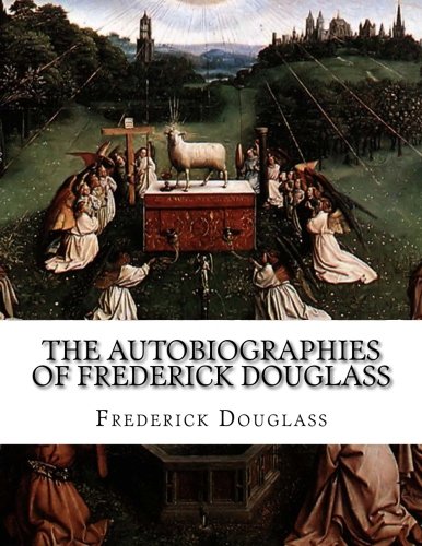 Book Cover The Autobiographies of Frederick Douglass