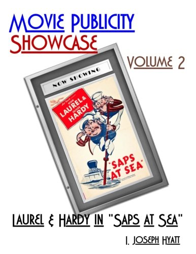 Movie Publicity Showcase Volume 2: Laurel and Hardy in "Saps at Sea"