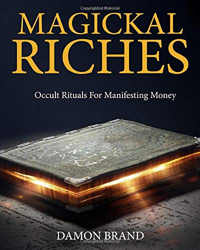 Book Cover Magickal Riches: Occult Rituals For Manifesting Money (The Gallery of Magick)