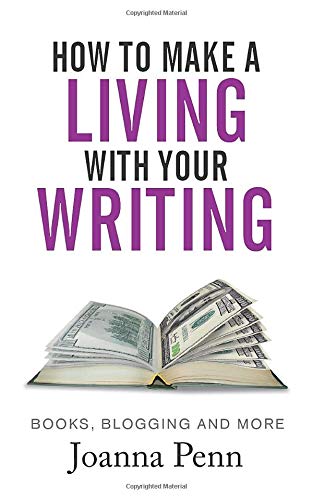 Book Cover How To Make A Living With Your Writing: Books, Blogging and More (Books for Writers)