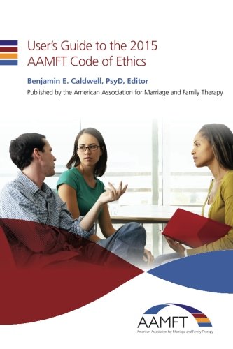 Book Cover User's Guide to the 2015 AAMFT Code of Ethics