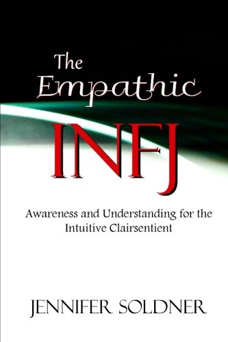 Book Cover The Empathic INFJ: Awareness and Understanding for the Intuitive Clairsentient
