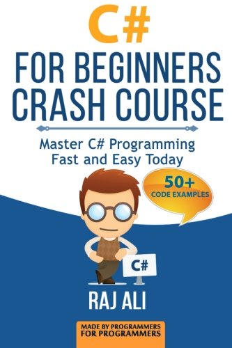 Book Cover C#: C# For Beginners Crash Course: Master C# Programming Fast and Easy Today (Computer Programming, Programming for Beginners) (Volume 2)