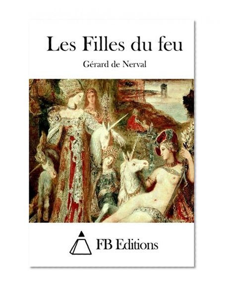 Les Filles du feu (French Edition)