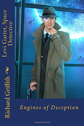 Book Cover Levi Garret, Space Detective: Engines of Deception (Volume 1)