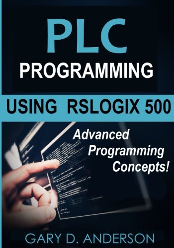 Book Cover PLC Programming Using RSLogix 500: Advanced Programming Concepts! (Volume 2)