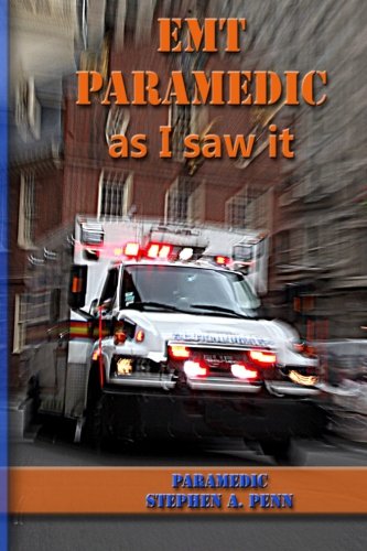 EMT Paramedic As I Saw It