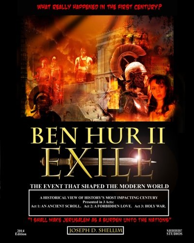 Ben Hur II - Exile [Library Edition]: What 'Really' Happened in the First Century?