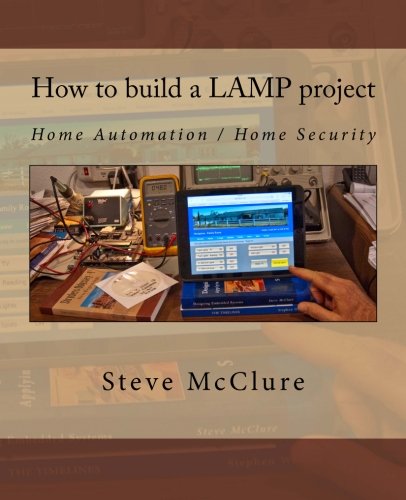 How to build a LAMP project: Home Automation / Home Security