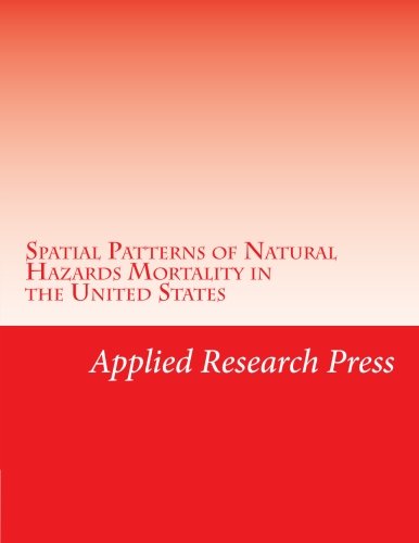 Spatial Patterns of Natural Hazards Mortality in the United States