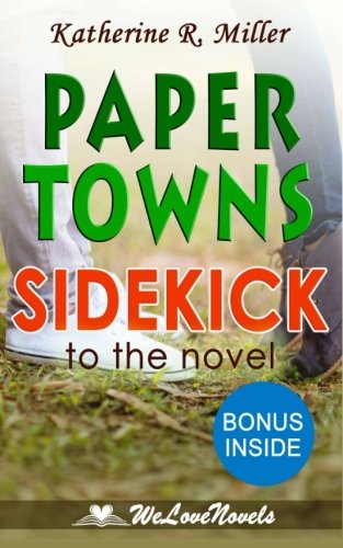 Paper Towns: A Sidekick to the John Green Novel