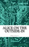 Alice on the Outside-In