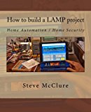 How to build a LAMP project: Home Automation / Home Security