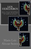 Los Herederos: Siete cuentos desde BalÃºn CanÃ¡n y mÃ¡s... Y una obra de teatro en un acto (Spanish Edition)