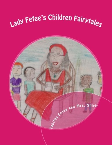 Lady Fefee's Children Fairytales: Mrs. Spirit