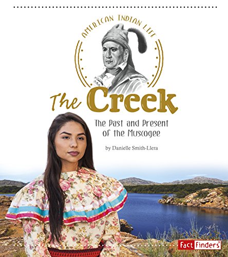 Book Cover The Creek: The Past and Present of the Muscogee (American Indian Life)