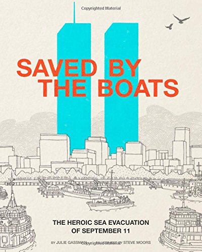Book Cover Saved by the Boats: The Heroic Sea Evacuation of September 11 (Encounter: Narrative Nonfiction Picture Books)