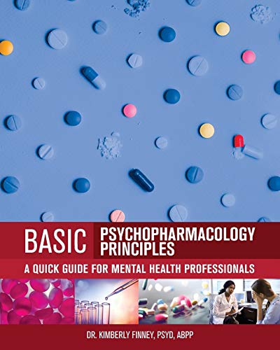 Book Cover Basic Psychopharmacology Principles (A Quick Guide for Mental Health Professionals)