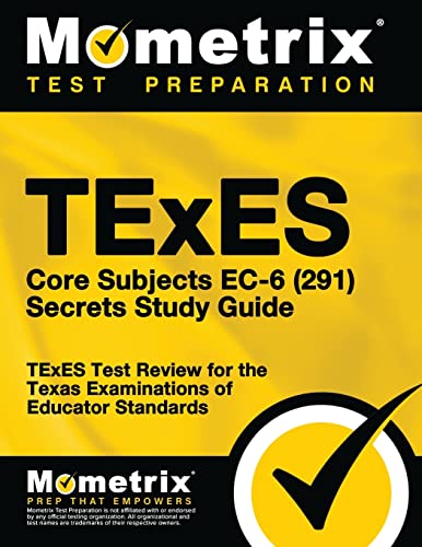 Book Cover TExES Core Subjects EC-6 (291) Secrets Study Guide: TExES Test Review for the Texas Examinations of Educator Standards