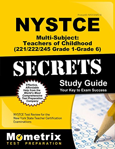 Book Cover NYSTCE Multi-Subject: Teachers of Childhood (221/222/245 Grade 1-Grade 6) Secrets Study Guide: NYSTCE Test Review for the New York State Teacher Certification Examinations