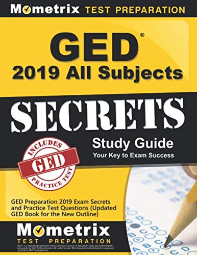 Book Cover GED Study Guide 2019 All Subjects: GED Preparation 2019 Exam Secrets and Practice Test Questions (Updated GED Book for the New Outline)