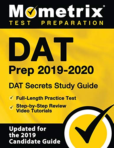Book Cover DAT Prep 2019-2020: DAT Secrets Study Guide, Full-Length Practice Test, Step-by-Step Review Video Tutorials: (Updated for the 2019 Candidate Guide)