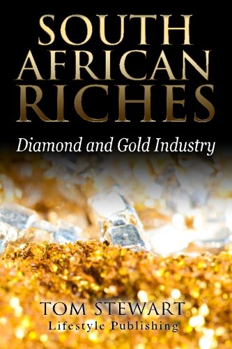 Book Cover South African Riches: Diamond and Gold Industry (South African News,Wedding Ring Sets,Diamond District,Gold Price Chart)