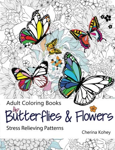Book Cover Adult Coloring Book: Butterflies and Flowers :  Stress Relieving Patterns (Volume 7)