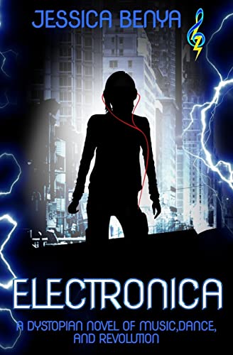 Book Cover Electronica: A dystopian novel of music, dance and revolution