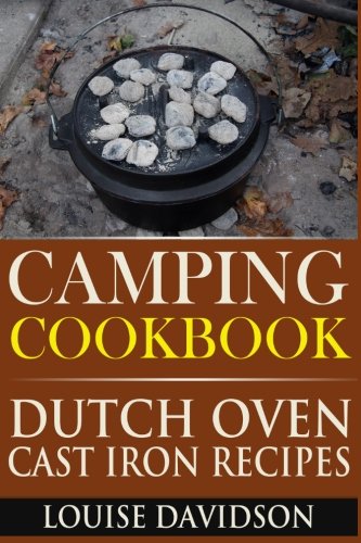 Book Cover Camping Cookbook: Dutch Oven Cast Iron Recipes (Camp Cooking)