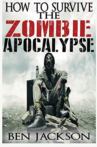 Book Cover How To Survive The Zombie Apocalypse