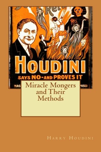 Miracle Mongers and Their Methods