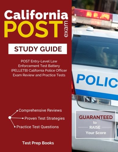 California POST Exam Study Guide: POST Entry-Level Law Enforcement Test Battery (PELLETB) California Police Officer Exam Review and Practice Tests: ... California Highway Patrol (CHP) Officer Exam