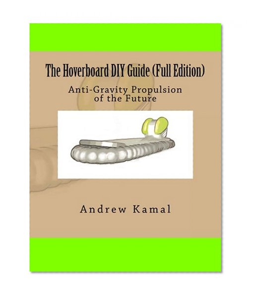 The Hoverboard DIY Guide (Full Edition)