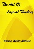 The Art Of Logical Thinking:: Or The Laws Of Reasoning (Aura Press)