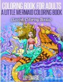 Coloring Book for Adults A Little Mermaid Coloring Book: Lovink Coloring Books