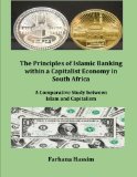 The Principles of Islamic Banking within a Capitalist Economy in South Africa                  (Author's original work) (Discard  all other ... Study between Islam and Capitalism