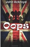 Oops: Warning: Cheeky and humorous incidents in my young life
