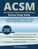 ACSM Personal Trainer Certification Review Study Guide: Certified Personal Trainer (CPT) Exam Prep Resource Manual