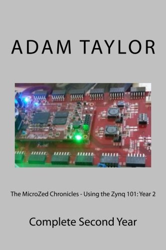 The MicroZed Chronicles - Using the Zynq 101:: Complete Second Year