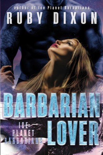 Barbarian Lover (Ice Planet Barbarians) (Volume 3)
