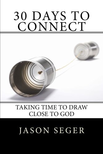 30 Days to Connect: Taking time to draw close to God