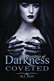 Coveted: A Vampire Paranormal Romance (Daughter of Darkness: Victoria's Journey) (Volume 3)