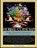 Herbal Clinician: Herbal Actions & Treatments, Diagnostics, Therapeutics & Case Studies