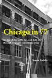 Chicago in 77: My travels for work, fun, and daily life through Chicago's community areas