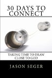 30 Days to Connect: Taking time to draw close to God