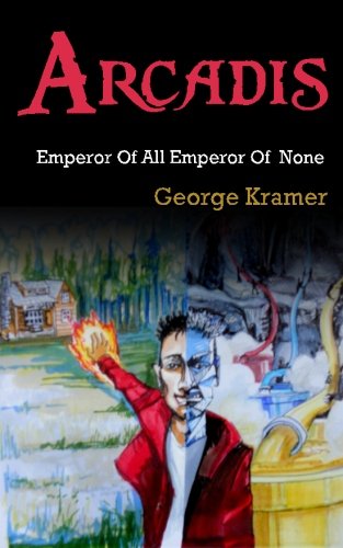 Book Cover Arcadis: Emperor Of All, Emperor Of None (Volume 4)