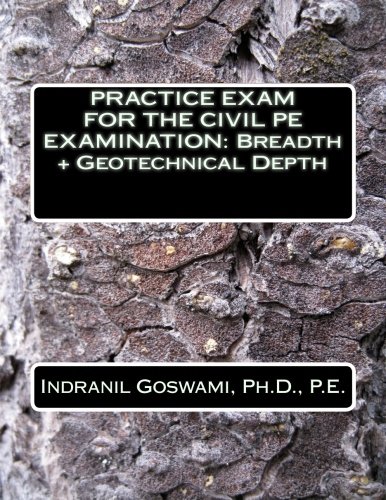Book Cover Practice Exam for the Civil PE Exam: BREADTH + GEOTECHNICAL DEPTH (Sample Exams for the Civil PE Exam - 2015) (Volume 2)