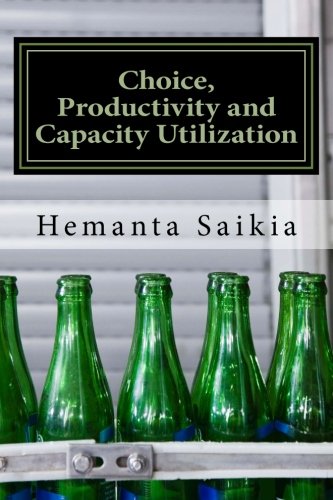 Choice, Productivity and Capacity Utilization